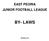 EAST PEORIA JUNIOR FOOTBALL LEAGUE BY- LAWS. Revision 3.0