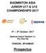 BADMINTON ASIA JUNIOR U17 & U15 CHAMPIONSHIPS th 8 th October National Indoor Stadium (1) Thu Wun Na YANGON, MYANMAR.