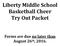Liberty Middle School Basketball Cheer Try Out Packet. Forms are due no later than August 26 th, 2016.
