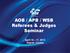 AOB / APB / WSB Referees & Judges Seminar. April 16 17, 2013 Zagreb, Croatia