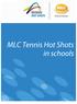 MLC Tennis Hot Shots in schools