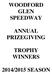 WOODFORD GLEN SPEEDWAY ANNUAL PRIZEGIVING TROPHY WINNERS 2014/2015 SEASON