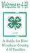 Welcome to 4-H! THE PRIMARY OBJECTIVE OF 4-H