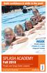 SPLASH ACADEMY. Fall 2018 INSIDE. Build confidence & skills in the pool! Private and Group Swim Lessons. jccstl.org