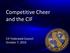 Competitive Cheer and the CIF. CIF Federated Council October 7, 2016