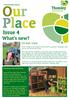 Our Place. Issue 4. What s new? Go-kart track. Thomley Mud Kitchen...
