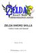 ZELDA SWORD SKILLS. Addon Guide and Manual. Version: v0.0.4a. TheRedMajora,