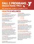 FALL 2 PROGRAMS. Gleason Family YMCA HEALTH & WELLNESS. Fall 2 Session Dates October 29 - December 23, 2018