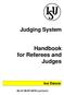 Judging System. Handbook for Referees and Judges. Ice Dance. As of (updated)