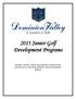 2013 Junior Golf Development Programs. Camps, clinics, learning programs and private instruction to develop athletic and enthusiastic golfers