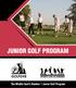 JUNIOR GOLF PROGRAM. The Middle East s Number 1 Junior Golf Program