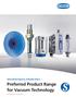Selected by Experts. Schmalz Select. Preferred Product Range for Vacuum Technology