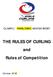 OLYMPIC / PARALYMPIC WINTER SPORT. THE RULES OF CURLING and Rules of Competition