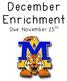 December Enrichment. Due: November 25 th