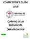 COMPETITOR S GUIDE 2016 CURLING CLUB PROVINCIAL CHAMPIONSHIP