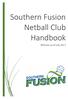Southern Fusion Netball Club Handbook Effective as of July 2017