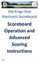 Old Kings Oval Electronic Scoreboard. Scoreboard Operation and Advanced Scoring Instructions