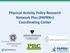Physical Activity Policy Research Network Plus (PAPRN+) Coordinating