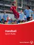 HANDBALL SPORT RULES. Handball Sport Rules. VERSION: June 2016 Special Olympics, Inc., 2016, 2018 All rights reserved