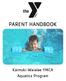 PARENT HANDBOOK. Kaimuki-Waialae YMCA Aquatics Program