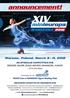 Venue: Torwar II Ice Rink Łazienkowska 6A, Warsaw, Poland (an indoor heated ice-rink with the ice surface of 60m x 30m) 3. ENTRIES