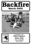 Backfire. March The Magazine of the Bristol Pegasus Motor Club. Cover : Two Club Sprint Colerne Airfield 2002 Photo : Andy Moss