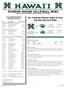 vs. vs. No. 4 Hawai i Returns Home To Face Nevada, San Jose State 2009 RAINBOW WAHINE SCHEDULE/RESULTS