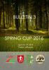 BULLETIN 3 SPRING CUP April 16-17, 2016 Trakai, Lithuania