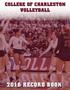 COLLEGE OF CHARLESTON VOLLEYBALL 2016 RECORD BOOK
