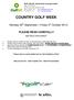 COUNTRY GOLF WEEK PLEASE READ CAREFULLY INSTRUCTION SHEET