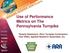 Use of Performance Metrics on The Pennsylvania Turnpike. Pamela Hatalowich, Penn Turnpike Commission Paul Wilke, Applied Research Associates, Inc.