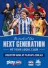 Be part of the NEXT GENERATION AT YOUR LOCAL CLUB REGISTER NOW AT PLAYAFL.COM.AU