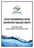 2016 SWIMMING NSW ACHIEVER SQUAD MEET. 08 October, 2016 Sydney Olympic Park Aquatic Centre