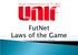 FutNet Laws of the Game. Issued on 16th October 2010, Geneve, Switzerland