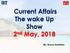 Current Affairs The wake Up Show 2 nd May, By: Kumar Sambhav