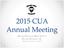 2015 CUA Annual Meeting