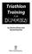 Triathlon Training. DUMmIES. by Deirdre Pitney and Donna Dourney FOR