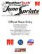Official Race Entry To Register Online, go to: msreg.us/junesprints2015 For more information: Web: junesprints.com