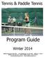 Tennis & Paddle Tennis. Program Guide. Winter 2014