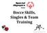 Bocce Skills, Singles & Team Training