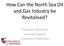 How Can the North Sea Oil and Gas Industry be Revitalised? Professor Alex Kemp and Linda Stephen University of Aberdeen