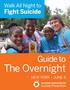 Walk All Night to. Fight Suicide. Guide to. The Overnight NEW YORK JUNE 4