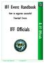IFF Event Handbook. How to organise successful Floorball Events. 8. IFF Officials. IFF Officials
