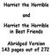 Harriet the Horrible. and. Harriet the Horrible in Best Friends. Abridged Version 143 pages out of 272