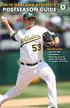 2010 OAKLAND ATHLETICS POSTSEASON GUIDE TREVOR CAHILL. 18-8, 2.97 ERA 2010 All-Star Most wins by an AL pitcher, 22 years old or younger, in 25 years