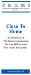 Close To Home. An Overview Of The Issues Concerning The Use Of Firearms For Home Protection. Background Paper #8