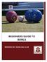 BEGINNERS GUIDE TO BOWLS BROWNS BAY BOWLING CLUB