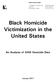 Black Homicide Victimization in the United States. An Analysis of 2008 Homicide Data