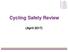 Cycling Safety Review. (April 2017)