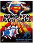 super hero bowl Dear Friend of Big Brothers Big Sisters of the Central Blue Ridge,